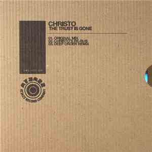 Christo - The Trust Is Gone download mp3