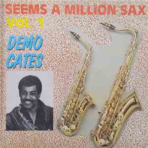 Demo Cates - Seems A Million Sax Vol. 1 mp3 download