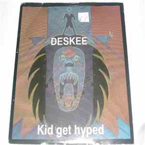 Deskee - Kid Get Hyped download mp3