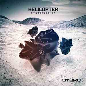 Helicopter  - Syntetics EP download mp3