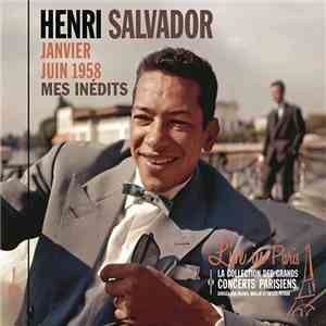 Henri Salvador - Mes Inedits : Janvier-Juin 1958 download mp3