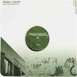 Iñaqui Marín - How To Play Phantomly download mp3