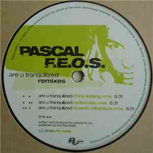 Pascal F.E.O.S. - Are U Tranquilized (Remixes) download mp3