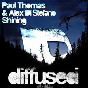 Paul Thomas  & Alex Di Stefano - Shining download mp3