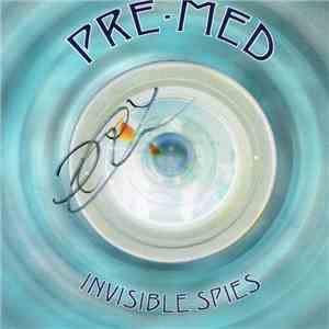 Pre-Med - Invisible Spies download mp3