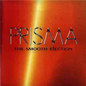 Prisma  - The Smooth Election download mp3