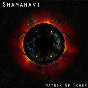 Shamanavi - Matrix Of Power download mp3