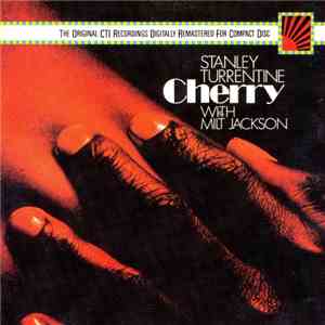 Stanley Turrentine With Milt Jackson - Cherry download mp3