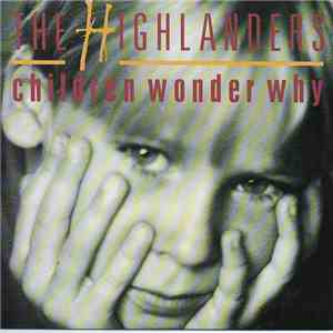 The Highlanders - Children Wonder Why download mp3
