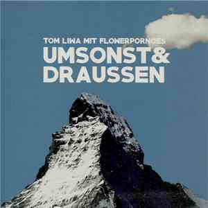 Tom Liwa Mit Flowerpornoes - Umsonst & Draussen download mp3