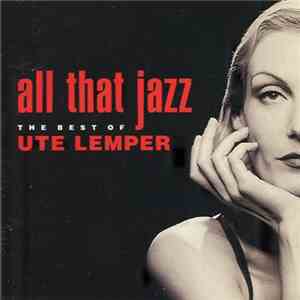 Ute Lemper - All That Jazz The Best Of Ute Lemper download mp3