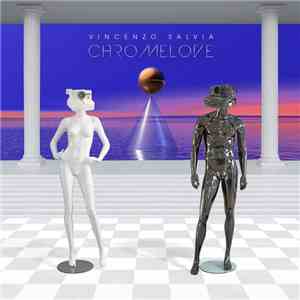 Vincenzo Salvia - Chromelove download mp3