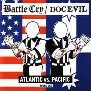 Battle Cry / Doc Evil - Atlantic Vs. Pacific Round One download mp3