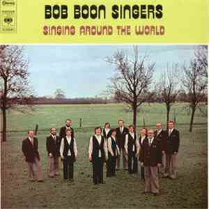 Bob Boon Singers - Singing Around The World download mp3