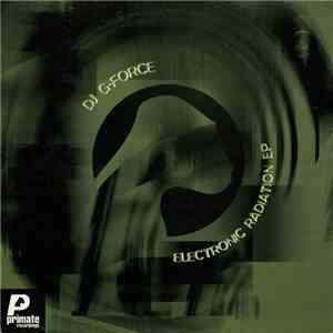 DJ G-Force - Electronic Radiation E.P. download mp3