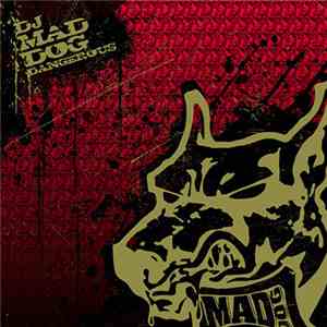 DJ Mad Dog - Dangerous download mp3