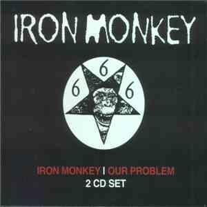 Iron Monkey  - Iron Monkey / Our Problem download mp3