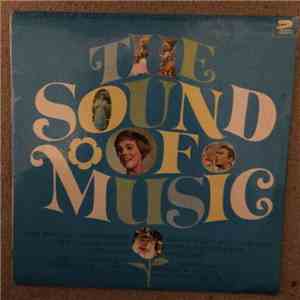 John Wakeford, Anne Drummond, Anita Sinclair, Diana Hope, Times Square Theatre Orchestra, Hans Flynn - The Sound Of Music download mp3
