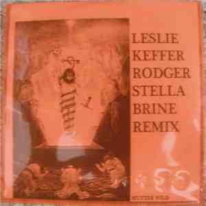 Leslie Keffer / Rodger Stella - Brine Remix mp3 download