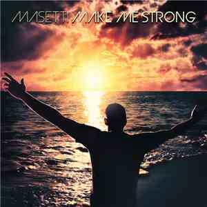 Masetti - Make Me Strong download mp3