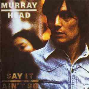 Murray Head - Say It Ain't So download mp3