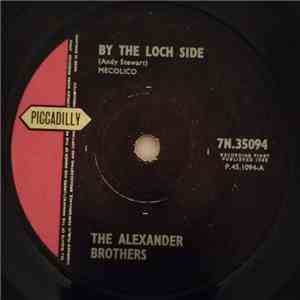 The Alexander Brothers - By The Loch Side / Bonnie Scotland download mp3