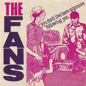 The Fans  - You Don't Live Here Anymore download mp3