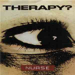 Therapy? - Nurse download mp3
