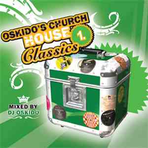 Various - Oskido's Church House Classics 1 mp3 download