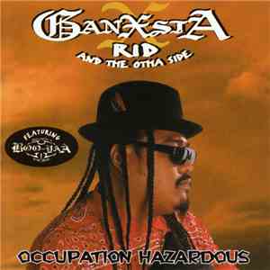 Ganxsta Rid - Occupation Hazardous download mp3