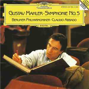Gustav Mahler - Berliner Philharmoniker, Claudio Abbado - Symphonie No. 5 download mp3