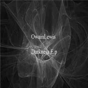 Owain Lewis - Darkness E.p download mp3