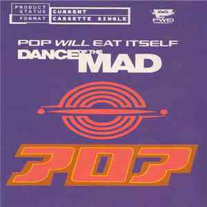 Pop Will Eat Itself - Dance Of The Mad download mp3