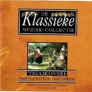 Tsjaikovski - Tsjaikovski Meesterwerken Voor Orkest mp3 download