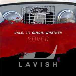 Uale, Lil Gimch, Whather - Rover mp3 download