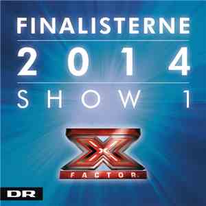 Various - X Factor Finalisterne 2014 Show 1 download mp3