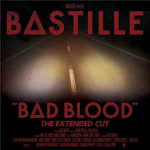 Bastille  - Bad Blood (The Extended Cut) download mp3