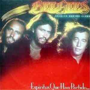 Bee Gees - Spirits Having Flown - Espiritus Que Han Partido download mp3