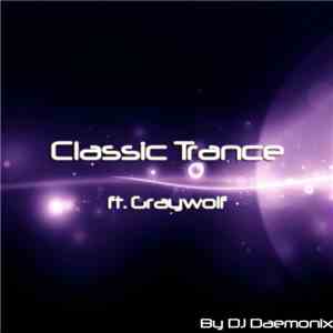DJ Daemonix Ft. Graywolf - Classic Trance download mp3