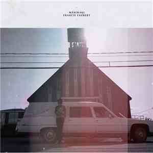 Francis Faubert - Maniwaki download mp3