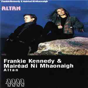 Frankie Kennedy & Mairéad Ní Mhaonaigh / Altan - Altan mp3 download