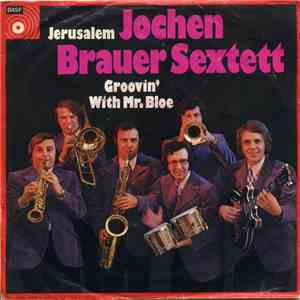 Jochen Brauer Sextett - Jerusalem / Groovin' With Mr. Bloe mp3 download