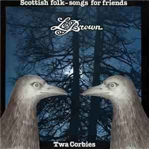 Les Brown  - Twa Corbies - Scottish Folk-Songs For Friends download mp3