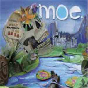 Moe. - What Happened To The La Las download mp3