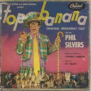 Phil Silvers, Johnny Mercer - Top Banana - Original Broadway Cast download mp3