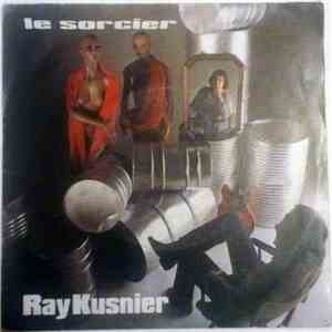 Ray Kusnier - Le Sorcier download mp3