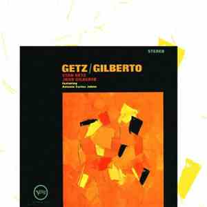 Stan Getz And João Gilberto Featuring Antonio Carlos Jobim - Getz / Gilberto download mp3