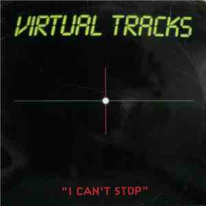 Virtual Tracks - I Can't Stop download mp3