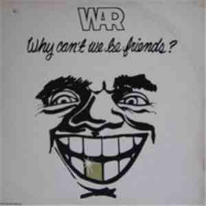 War - Why Can't We Be Friends? download mp3