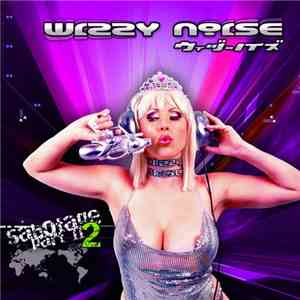 Wizzy Noise - Sabotage Part II mp3 download